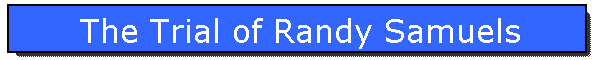 The Trial of Randy Samuels